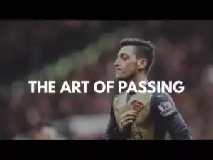 Video: Mesut Özil - The Art Of Passing